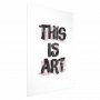 Juliste - This Is Art