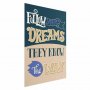 Juliste - Follow Your Dreams