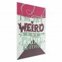 Juliste - Im Not Weird
