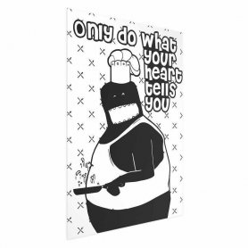 Juliste - Only Do What Your Heart Tells You