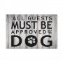 Taulu - All Guests Must Be Approved by the Dog (1 Part) Wide